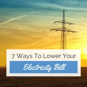High Electric Bill, 7 Ways To Lower Your High Electri Bill