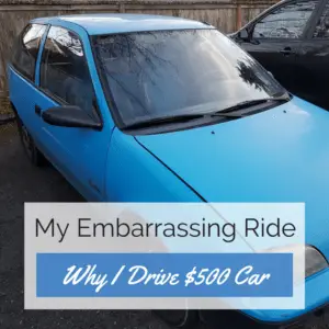 $500 car, Why I Drive a $500 Car